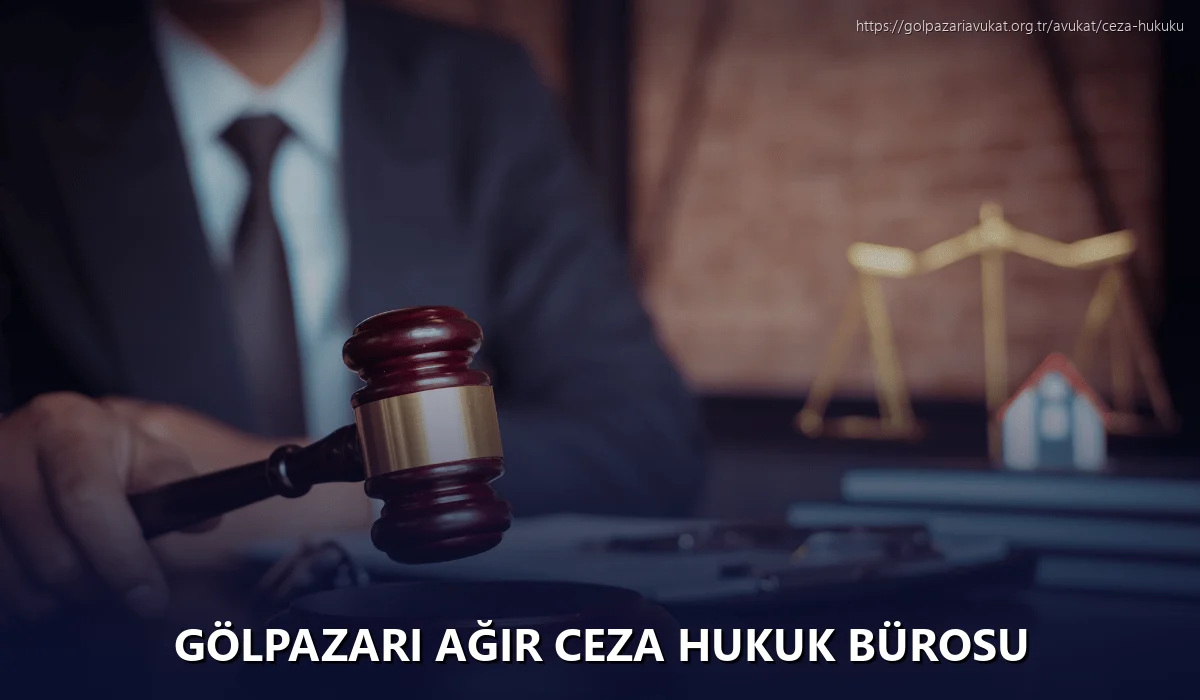 Gölpazari Ağır Ceza Hukuk Bürosu