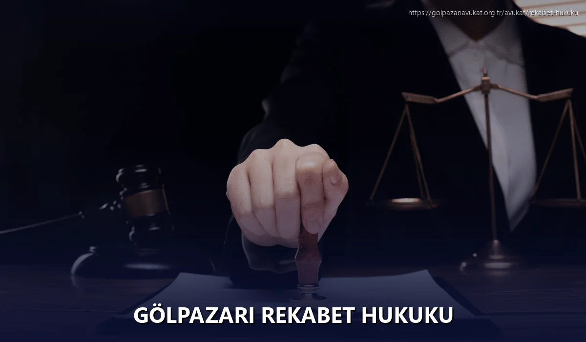Gölpazari Rekabet Hukuku